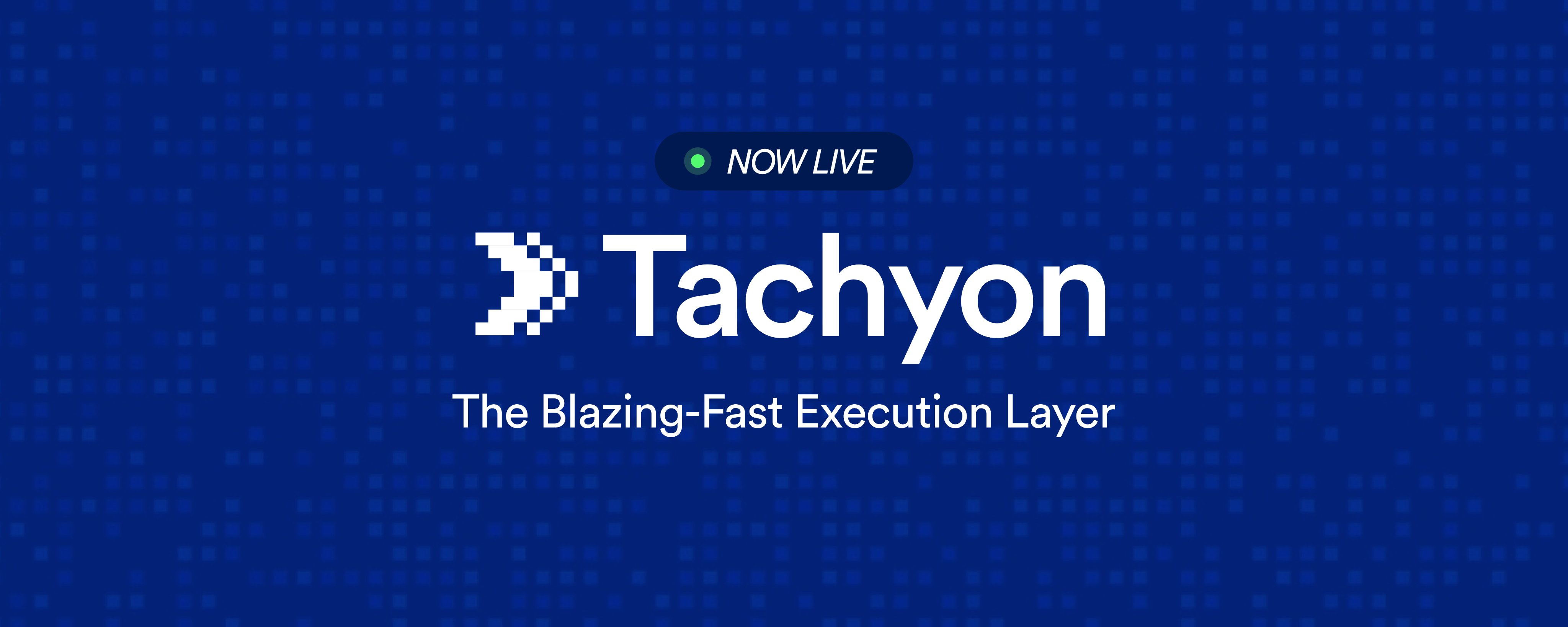 Tachyon is live on mainnet